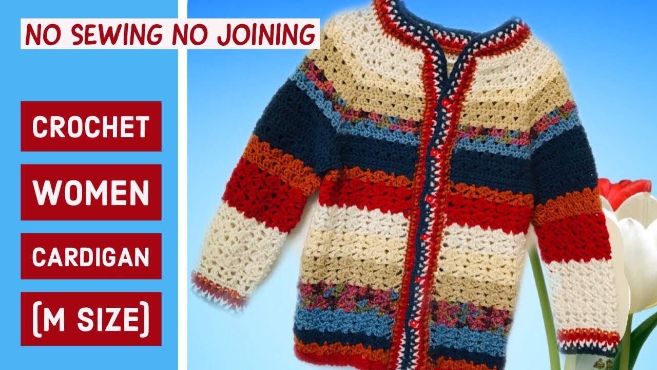 Crochet no sew no join women/adult cardigan/sweater(m) size(Part 2) - English version