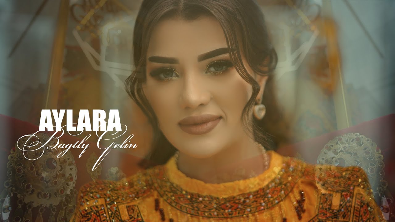 AYLARA - BAGTLY GELIN (Official Video 2023)