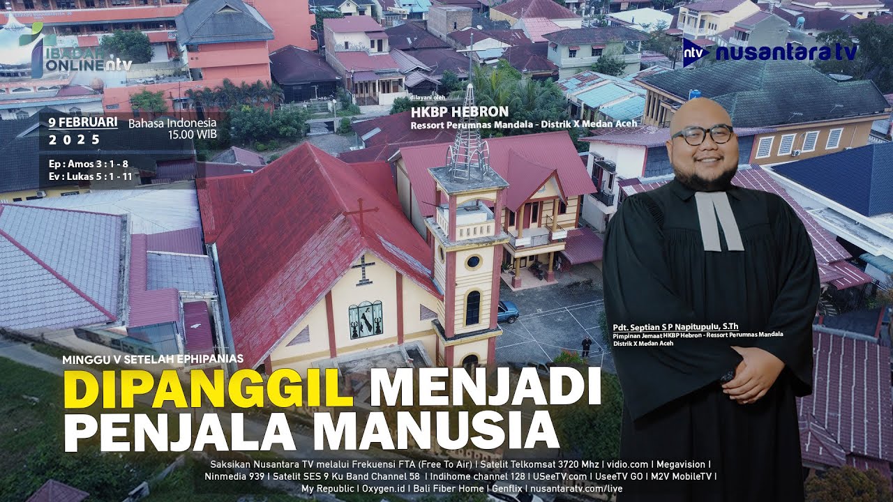 DIPANGGIL MENJADI PENJALA MANUSIA || Ibadah Online Nusantara TV & HKBP Hebron - Perumnas Mandala