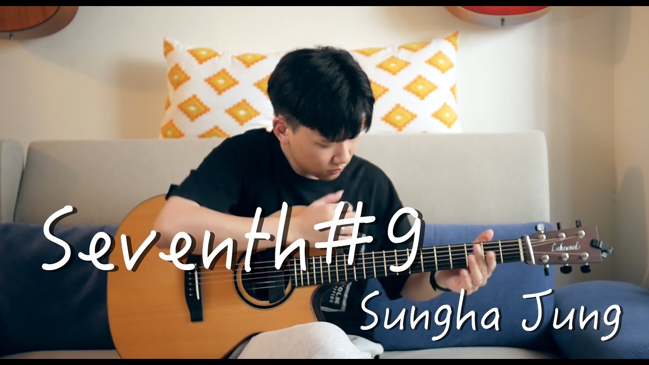 (Sungha Jung) Seventh#9 - Yunhan Chang