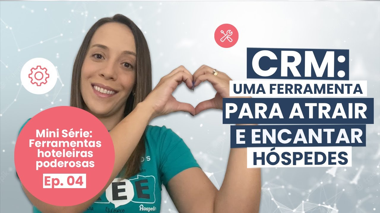 CRM: uma ferramenta para atrair e encantar hóspedes
