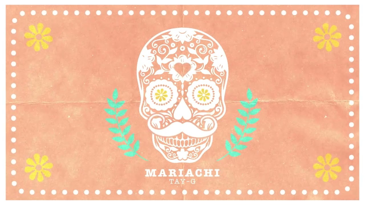 TAY-G - Mariachi (Official Visualiser)