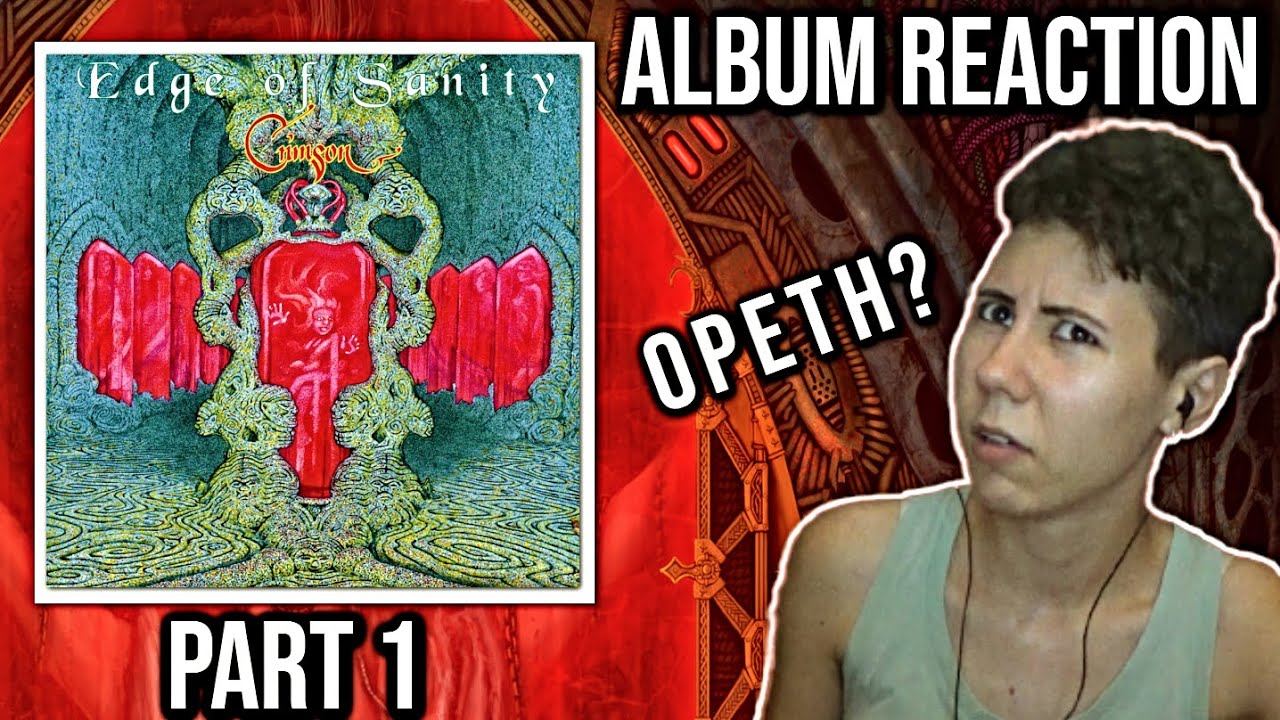 Edge of Sanity - Crimson | Full Album Reaction (Part 1)