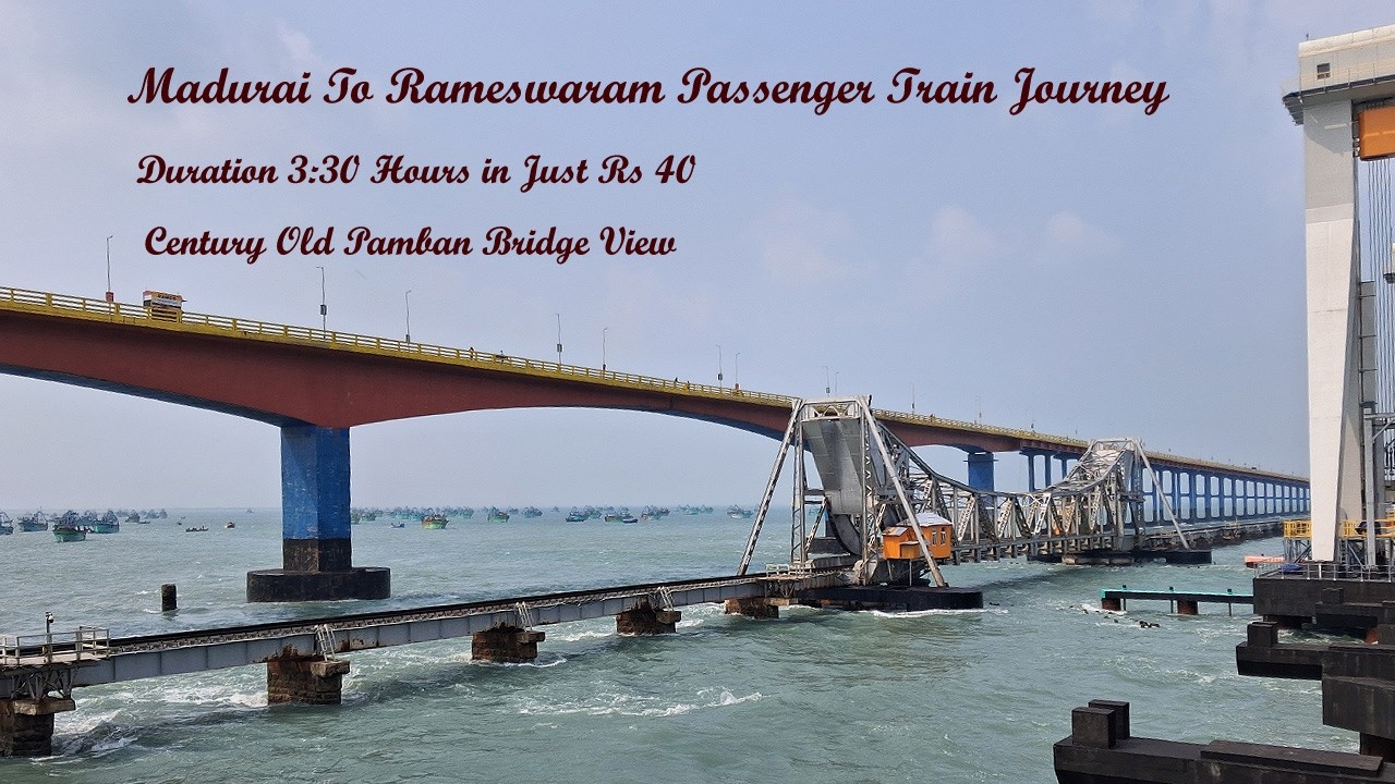 Madurai to Rameswaram Train Journey through New Pamban Bridge 