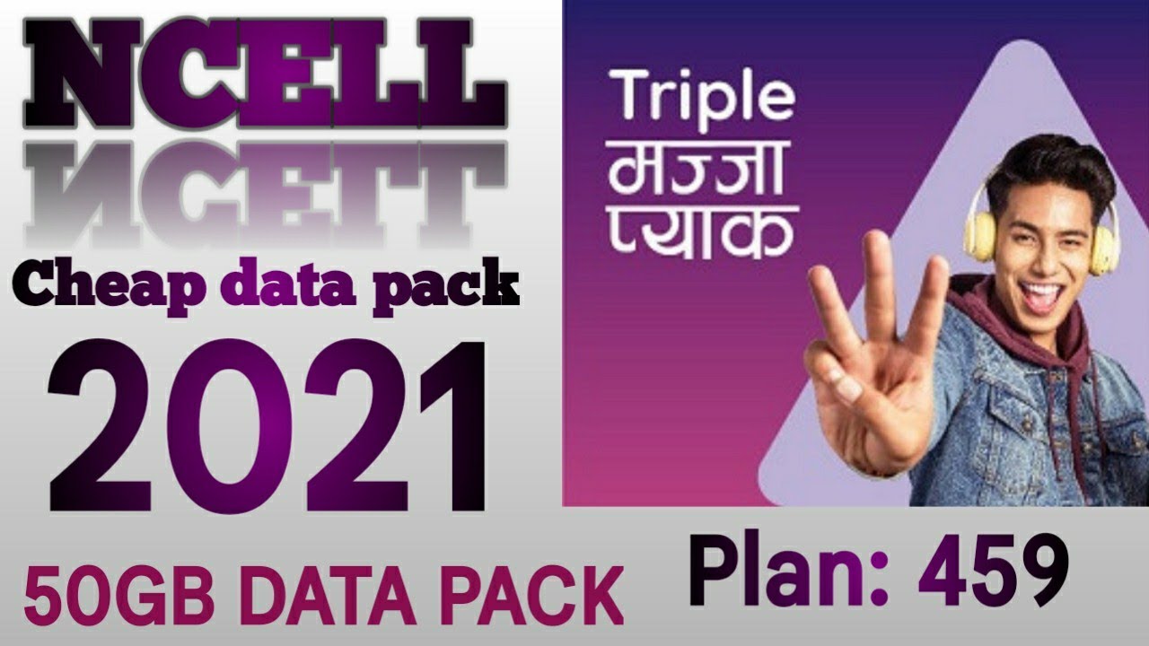 Ncell cheap data pack | 2021 | Plan 459