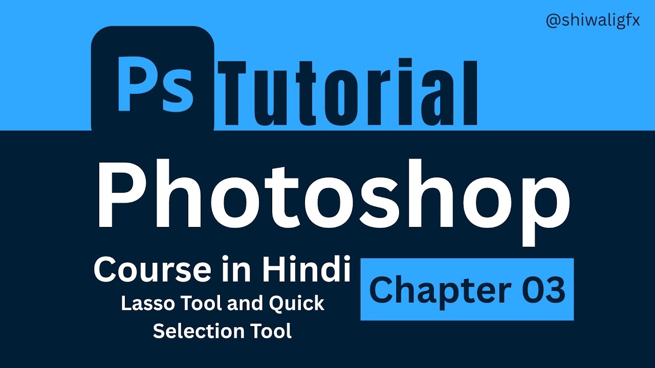 Photoshop Tutorial Chapter3 | What Is Lasso And Quick SelectionTool | #Photoshop course for beginner