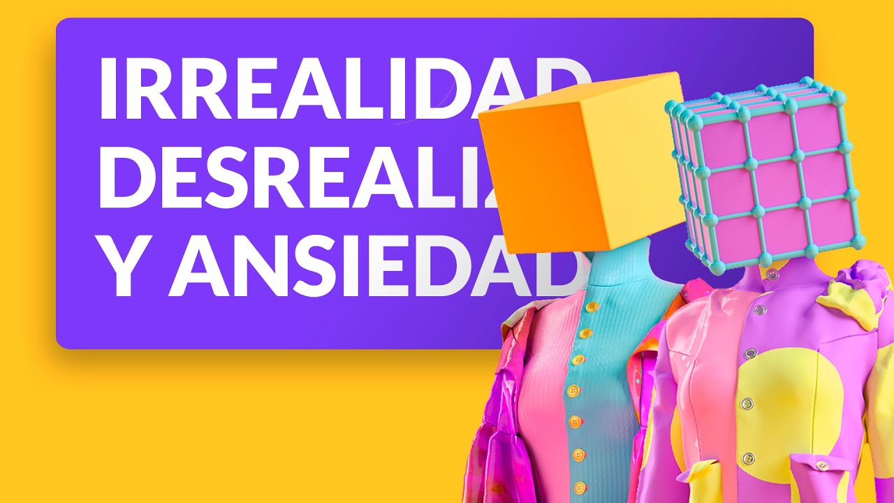 Irrealidad, despersonalización y ansiedad ¿Qué son, cuál es su mensaje y cómo superarlas?