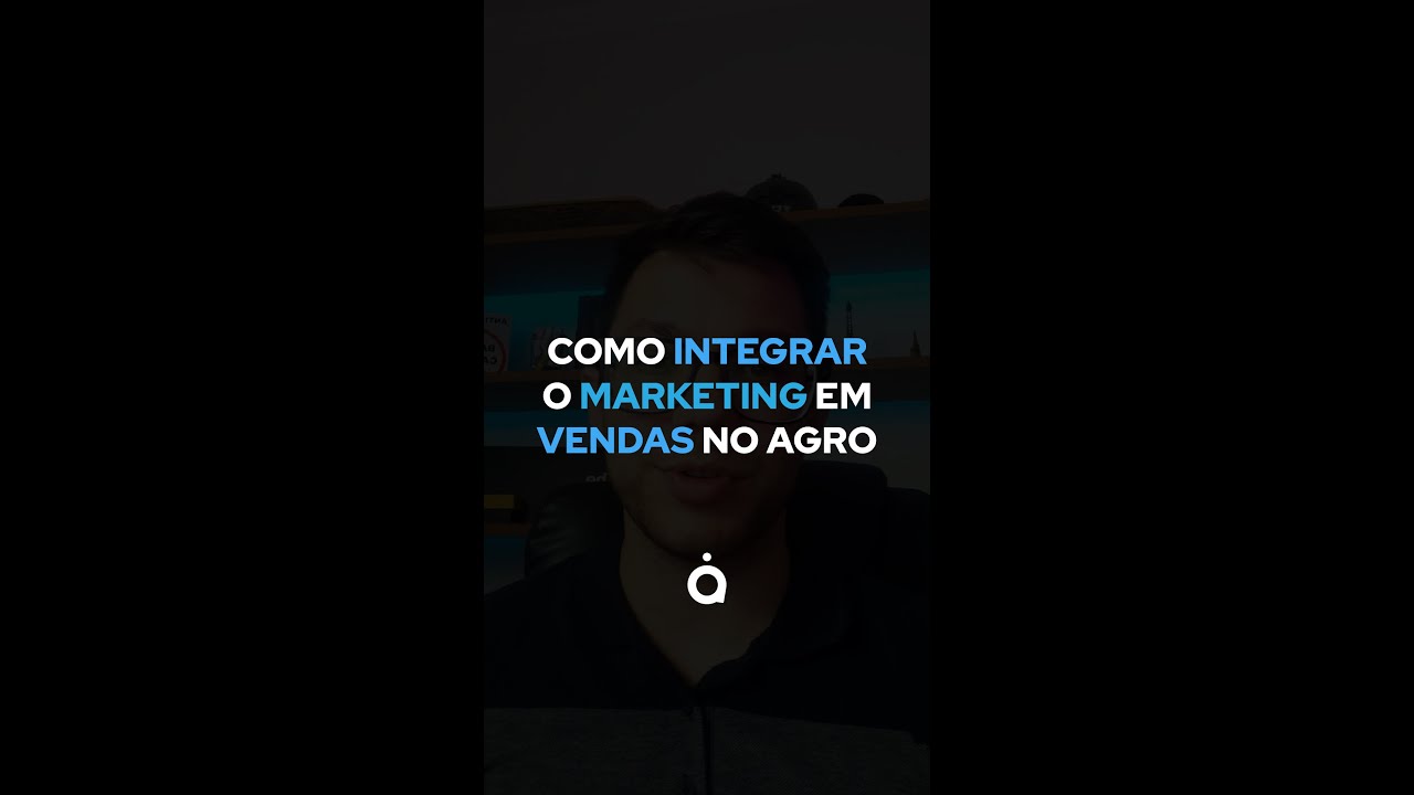 Como integrar o MARKETING em VENDAS no AGRO?