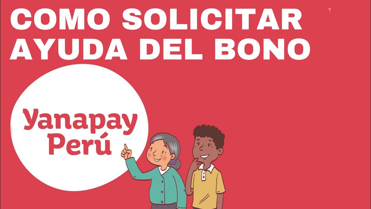 Como Solicitar AYUDA del BONO Yanapay