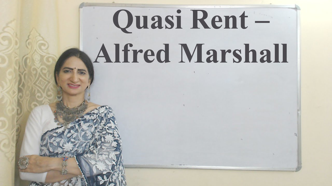 Quasi Rent &ndash; Alfred Marshall
