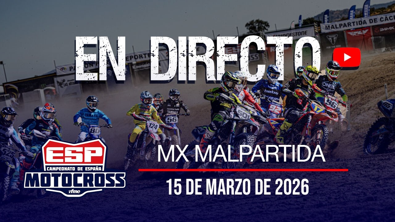 MX Malpartida 2026. Campeonato de España de Motocross ¡en directo!