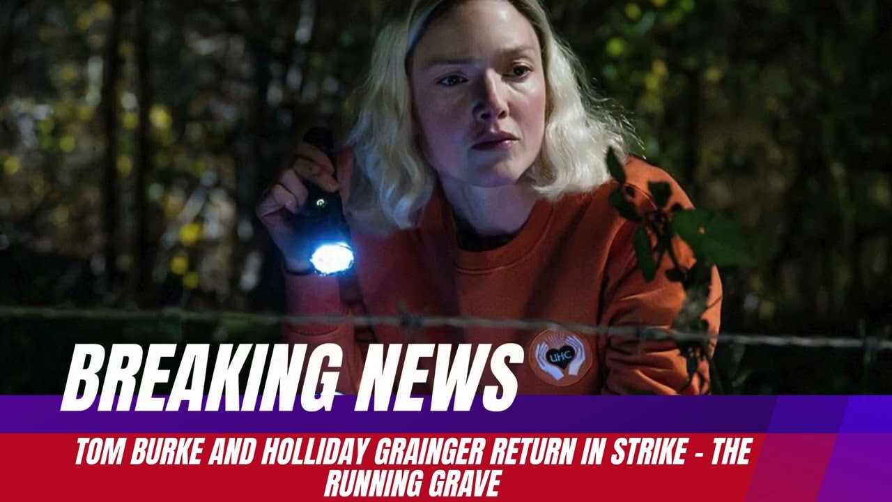 Tom Burke and Holliday Grainger return in Strike - The Running Grave