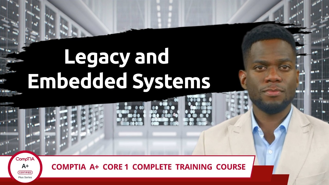 CompTIA A+ Core 1 (220-1201) | Устаревшие и встроенные системы | Цель экзамена 2.3 | Учебное видео
