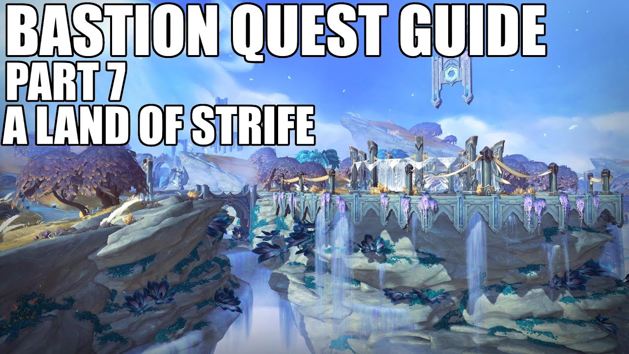 Shadowlands Quest Guide - Bastion Part 7 - A Land Of Strife