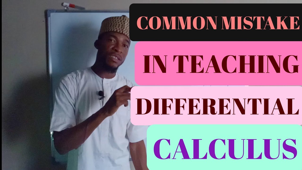 Common Mistake While Teaching Differential Calculus