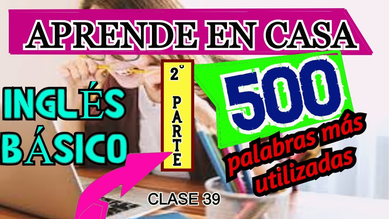500 PALABRAS MAS COMUNES EN INGLES SEGUNDA PARTE