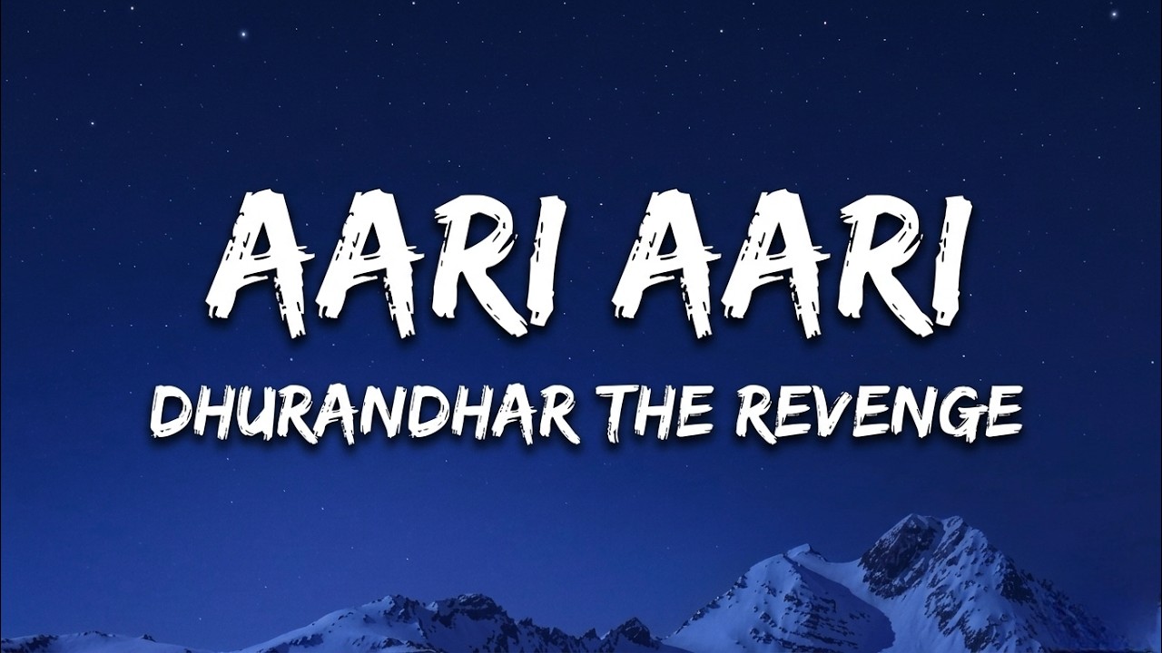 Aari Aari (Lyrics Video ) | Dhurandhar The Revenge | Ranveer Singh | Shashwat,Bombay Rockers