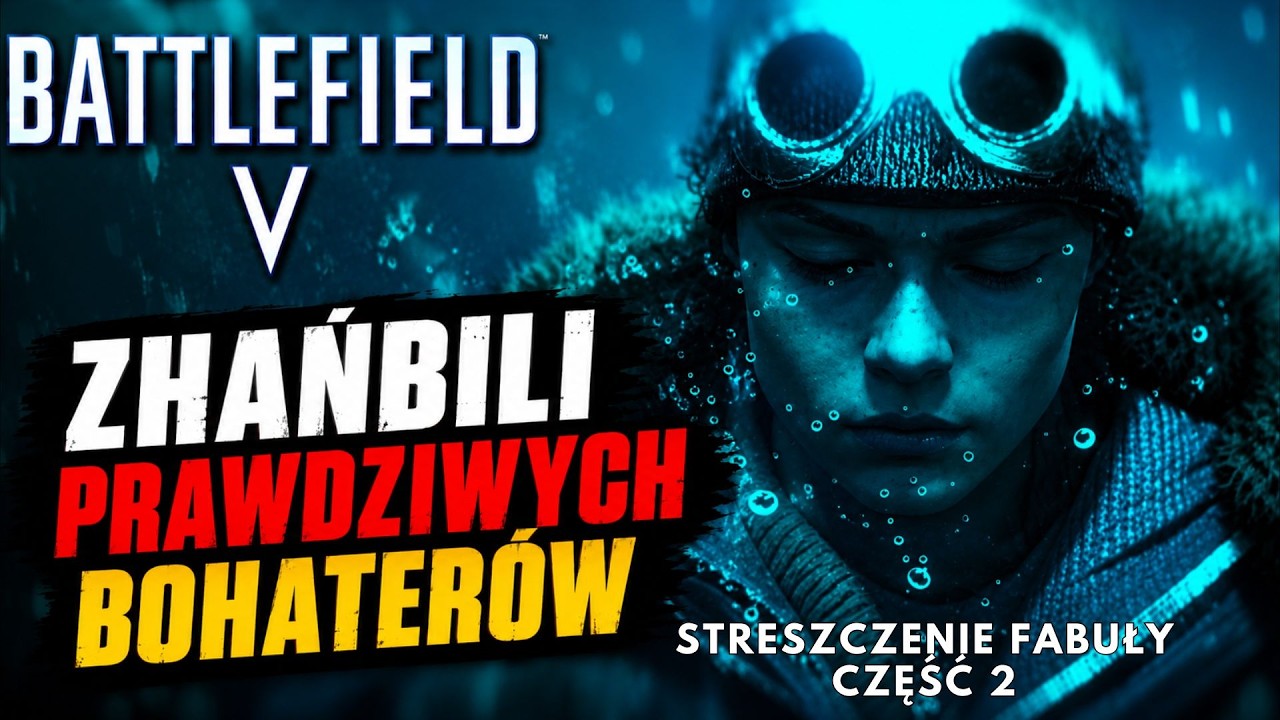 Battlefield 5 - DICE WYMAZAŁO BOHATER&Oacute;W - streszczenie część 2