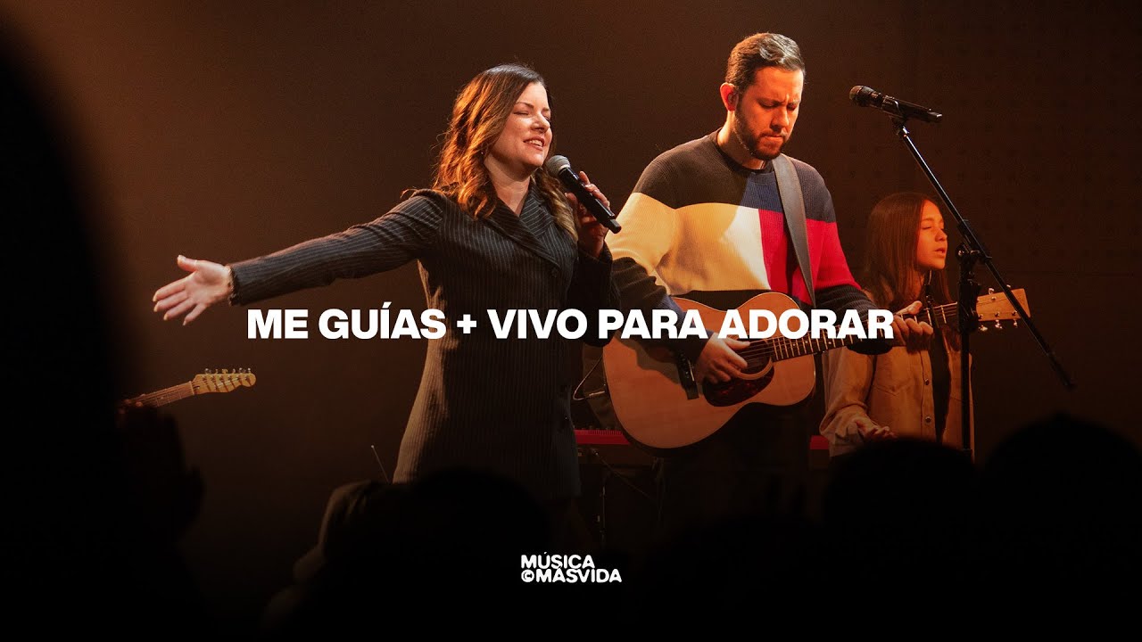 Me guías + Vivo Para Adorar - Música MásVida, Kelly Spyker