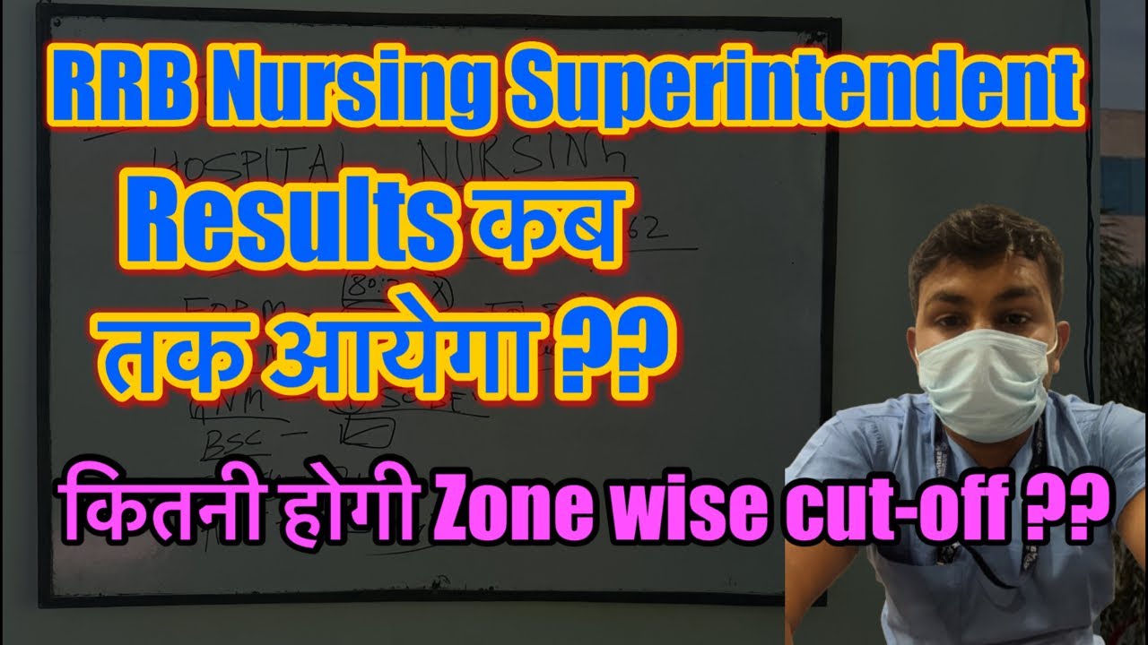 RRB Nursing superintendent results कब आयेगा ?? Cut off Marks ?? rrb Result 2025