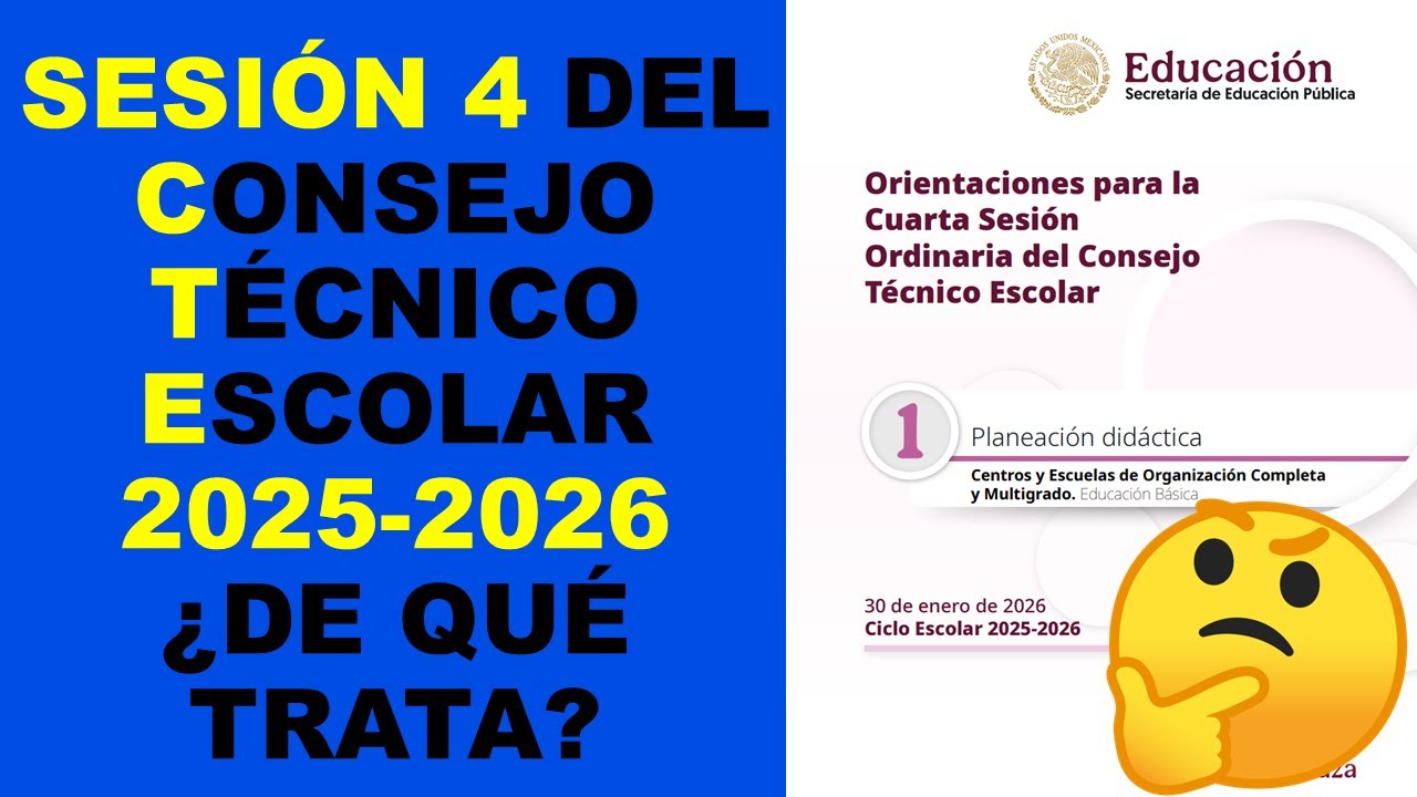 Soy Docente: SESIÓN 4 DEL CONSEJO TÉCNICO ESCOLAR 2025-2026 ¿DE QUÉ TRATA?