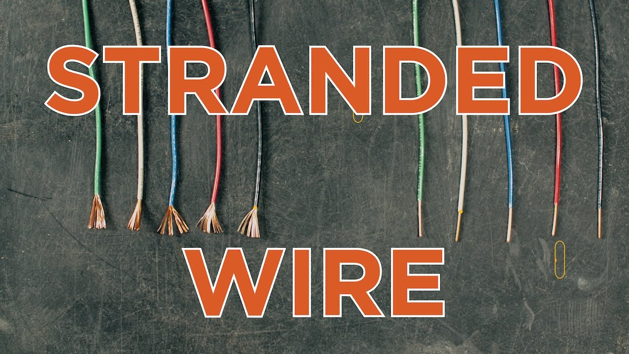 Whats the Difference Between Solid or Stranded Wire?