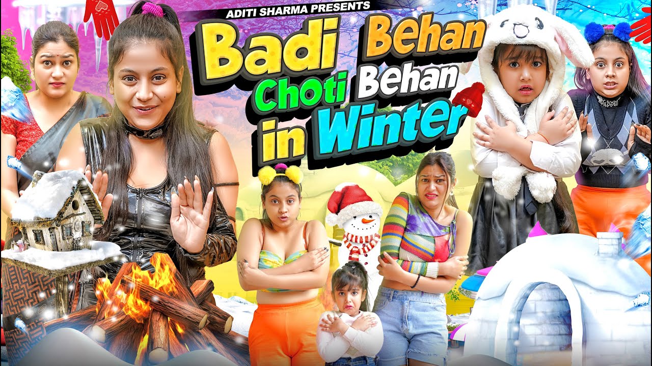 Badi Behan vs Choti Behan in Winter || Aditi Sharma