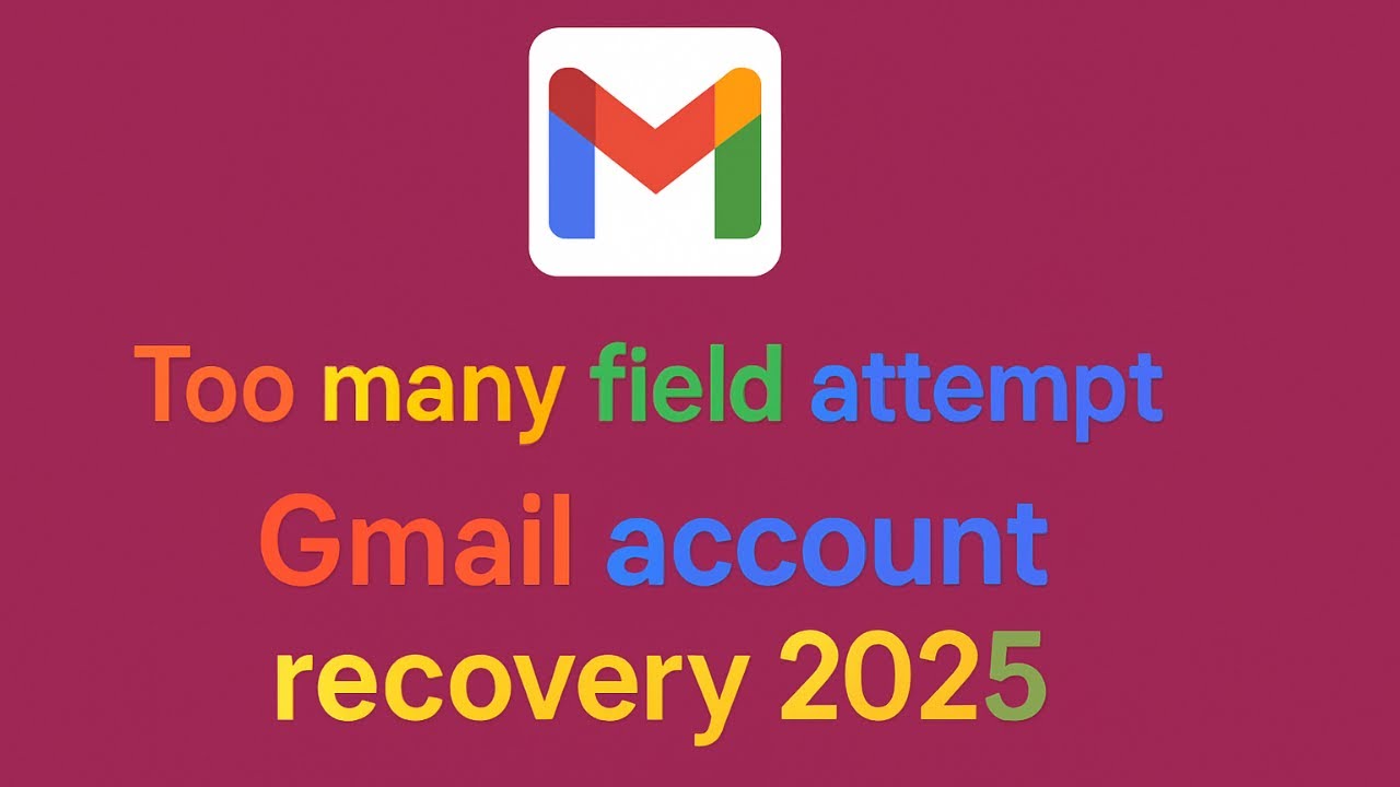 Too Many Failed Attempts Gmail Account Recovery in 2025 |New Method| Google Account Recovery.