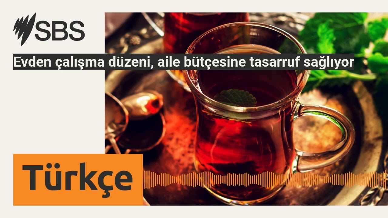 Evden &ccedil;alışma d&uuml;zeni, aile b&uuml;t&ccedil;esine tasarruf sağlıyor | SBS Turkish - SBS T&uuml;rk&ccedil;e