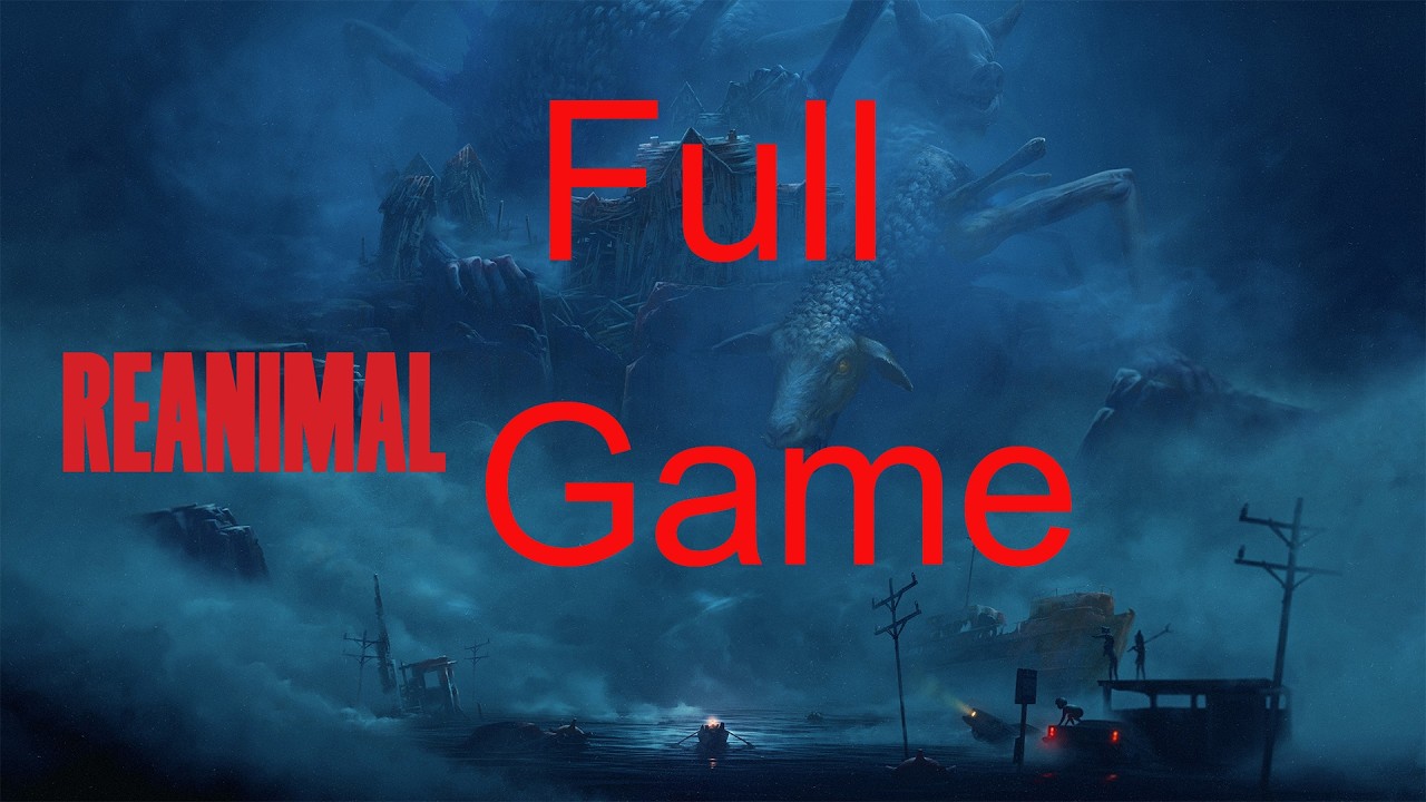 生靈重塑|Reanimal|全劇情|4K 60FPS |PC STEAM
