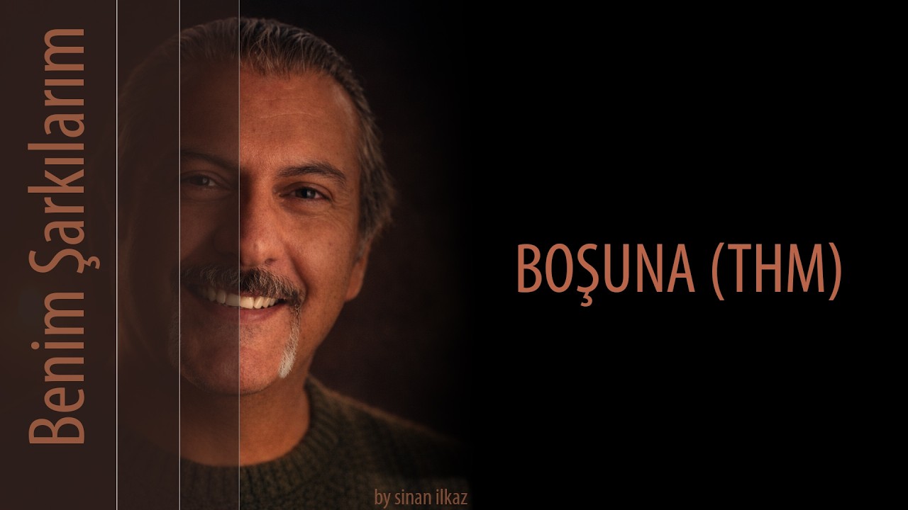 Benim Şarkılarım/ Boşuna (THM)