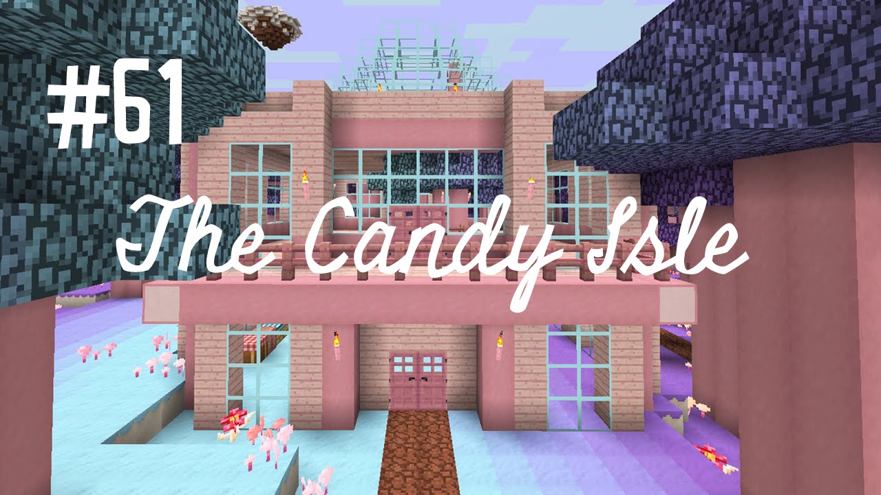 CANDY MANSION - THE CANDY ISLE (EP.61)