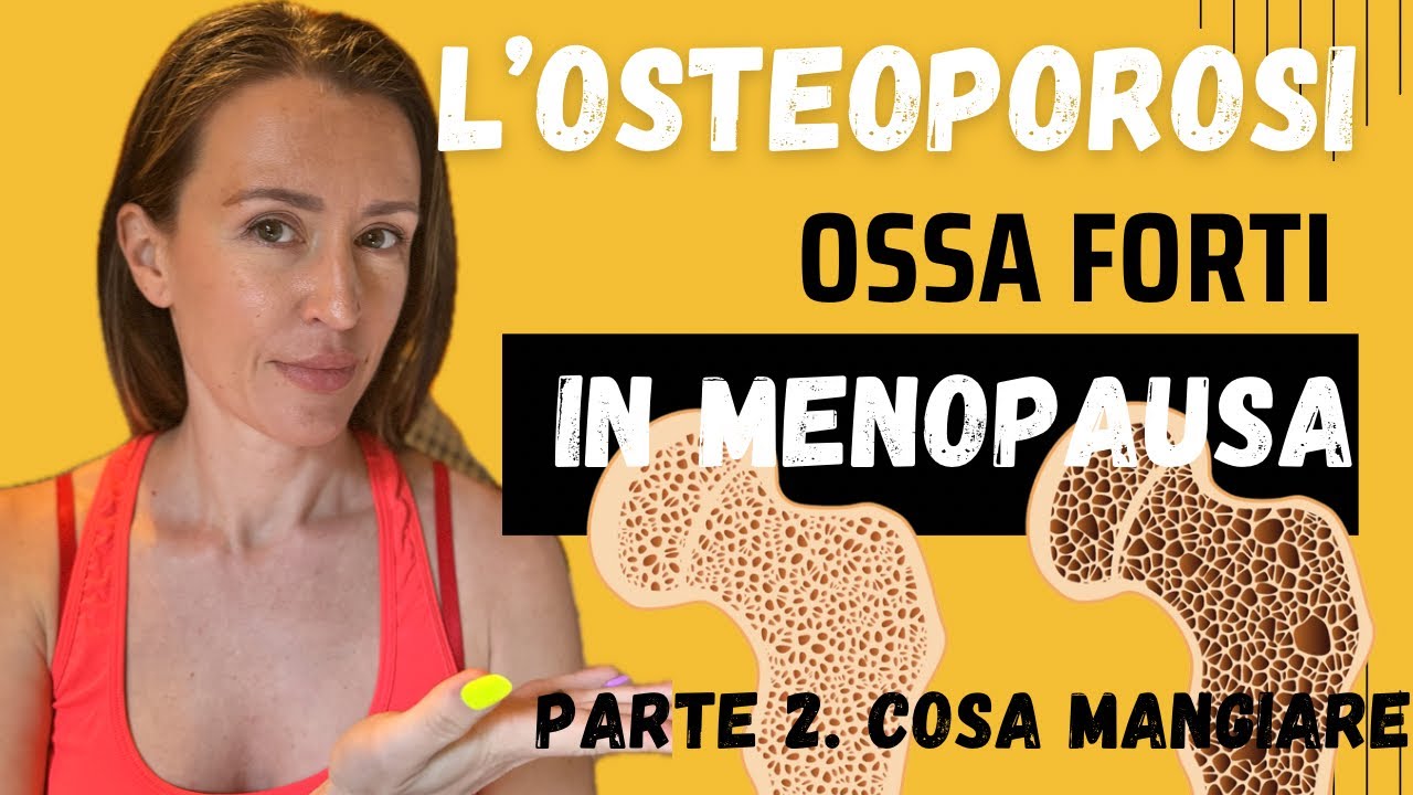 Cosa mangiare per prevenire l'osteoporosi e avere le OSSA FORTI