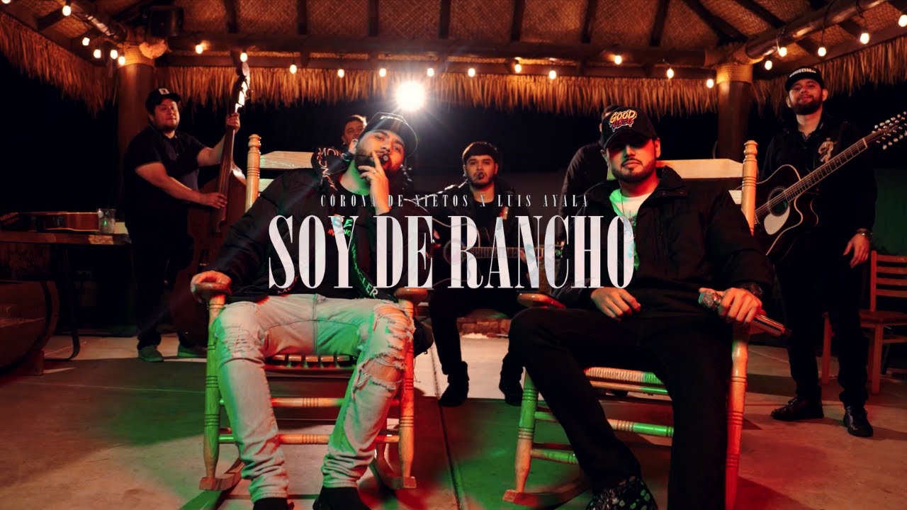 Luis Ayala x Corona de Nietos - Soy De Rancho [Video Oficial]
