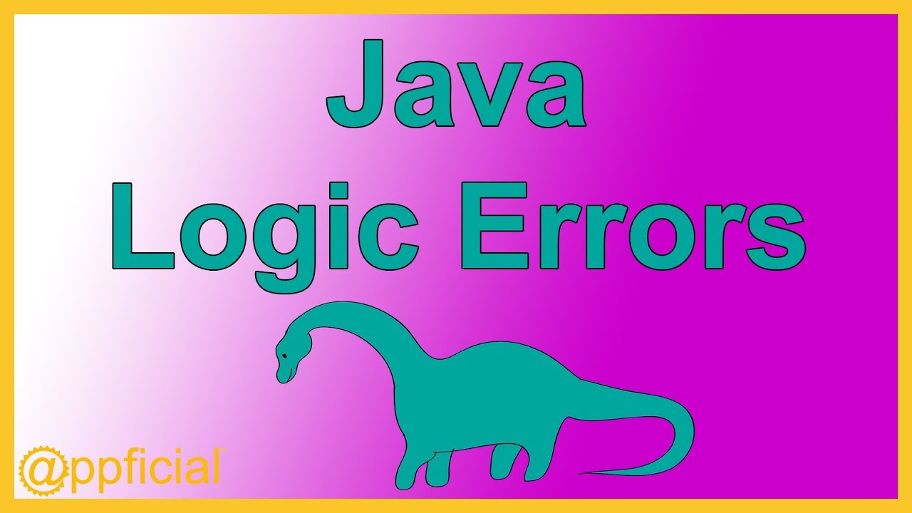 Java Logic Errors - Example of a Logical Program Error - Java Tutorial - Appficial
