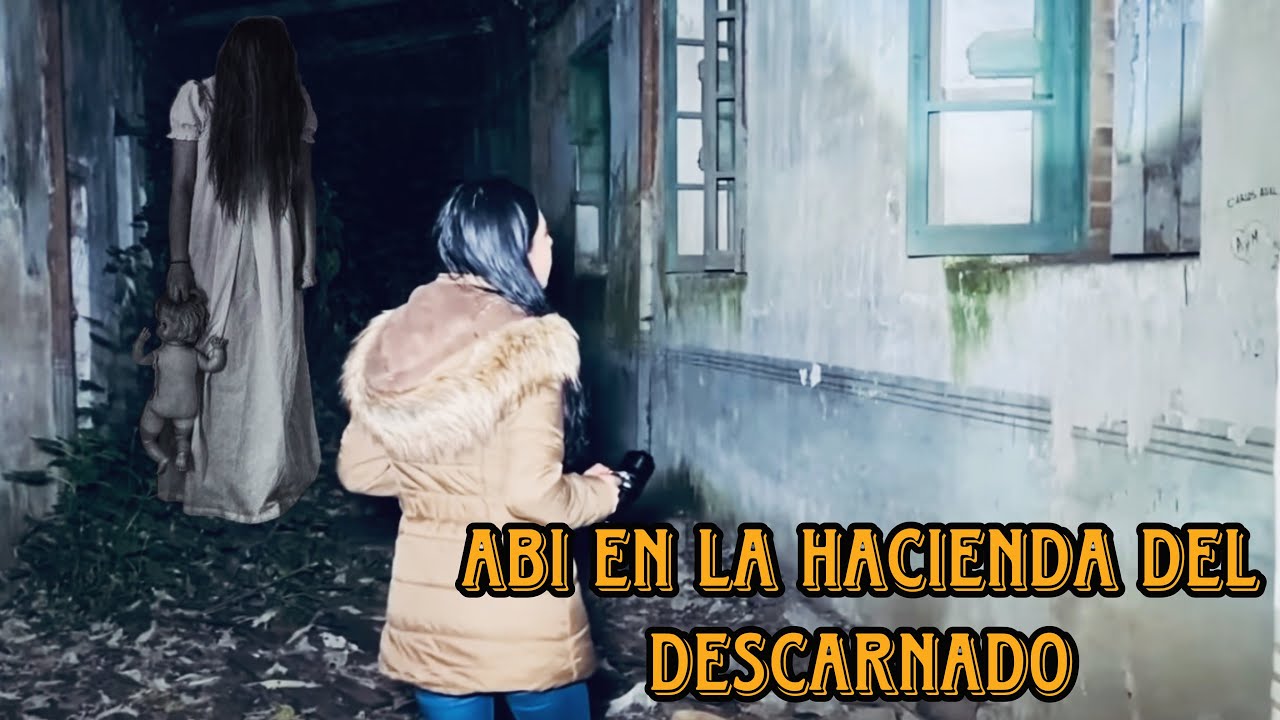 CUANDO ABI FUE A LA HACIENDA DEL DESCARNADO 💀