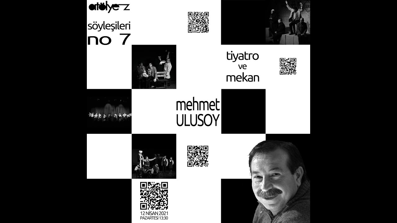 Mehmet Ulusoy _tiyatro ve mekan/atölye z söyleşileri no 7