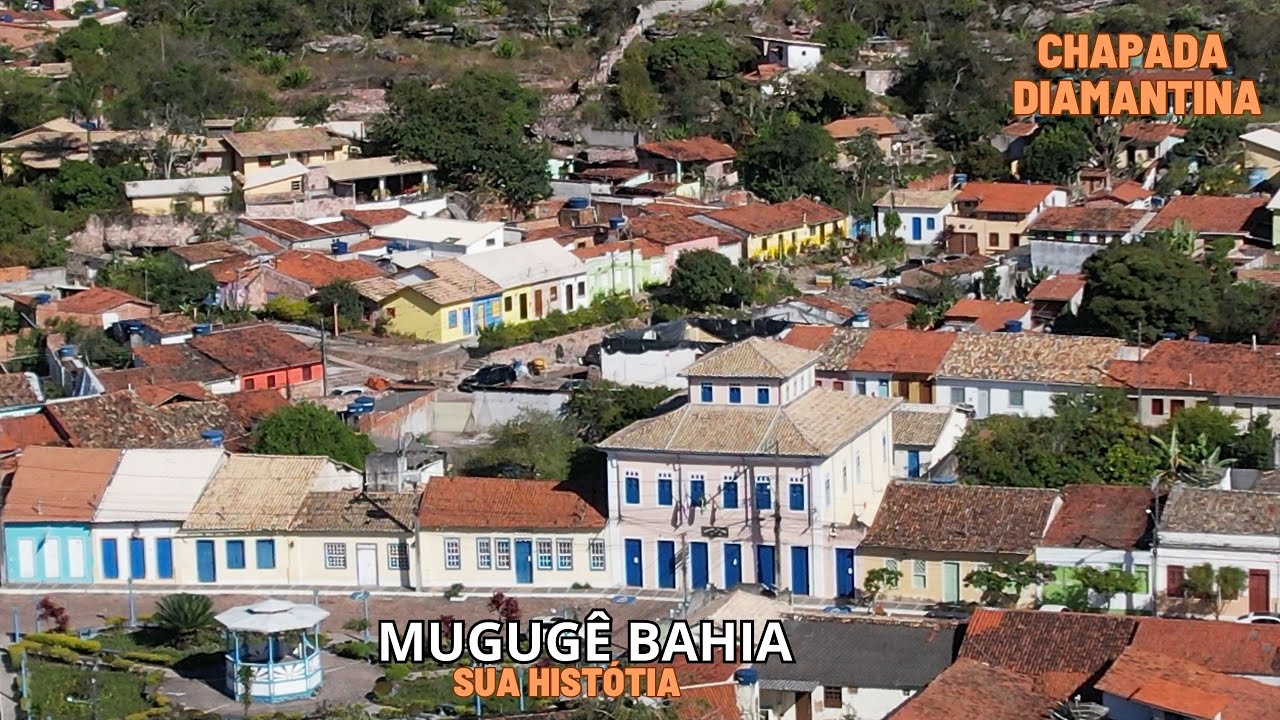 MUCUGÊ BAHIA UM POUCO DA SUA HISTÓRIA