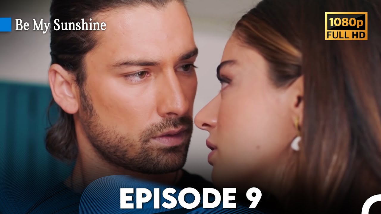 Be My Sunshine - Episode 9 in English Full HD | Ada Masalı