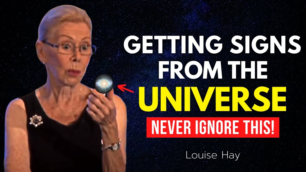Louise Hay - Never Ignore These Signs From The Universe