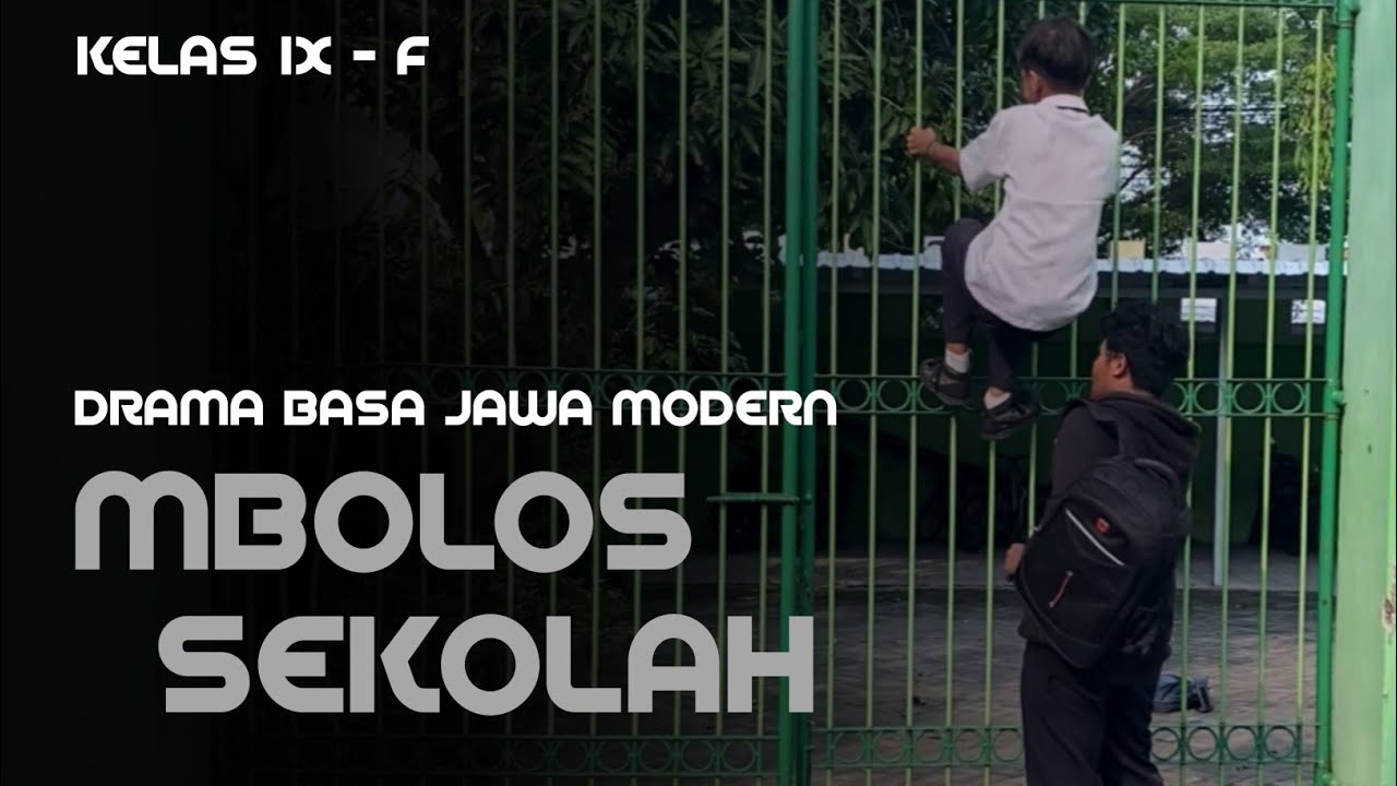 DRAMA BAHASA JAWA MODERN || MBOLOS SEKOLAH || KELAS 9F SMPN 1 JOMBANG