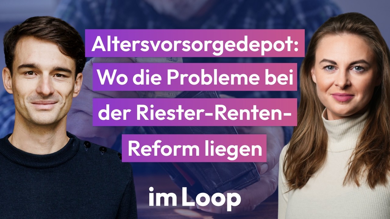Altersvorsorgedepot: Wo die Probleme bei der Riester-Renten-Reform liegen