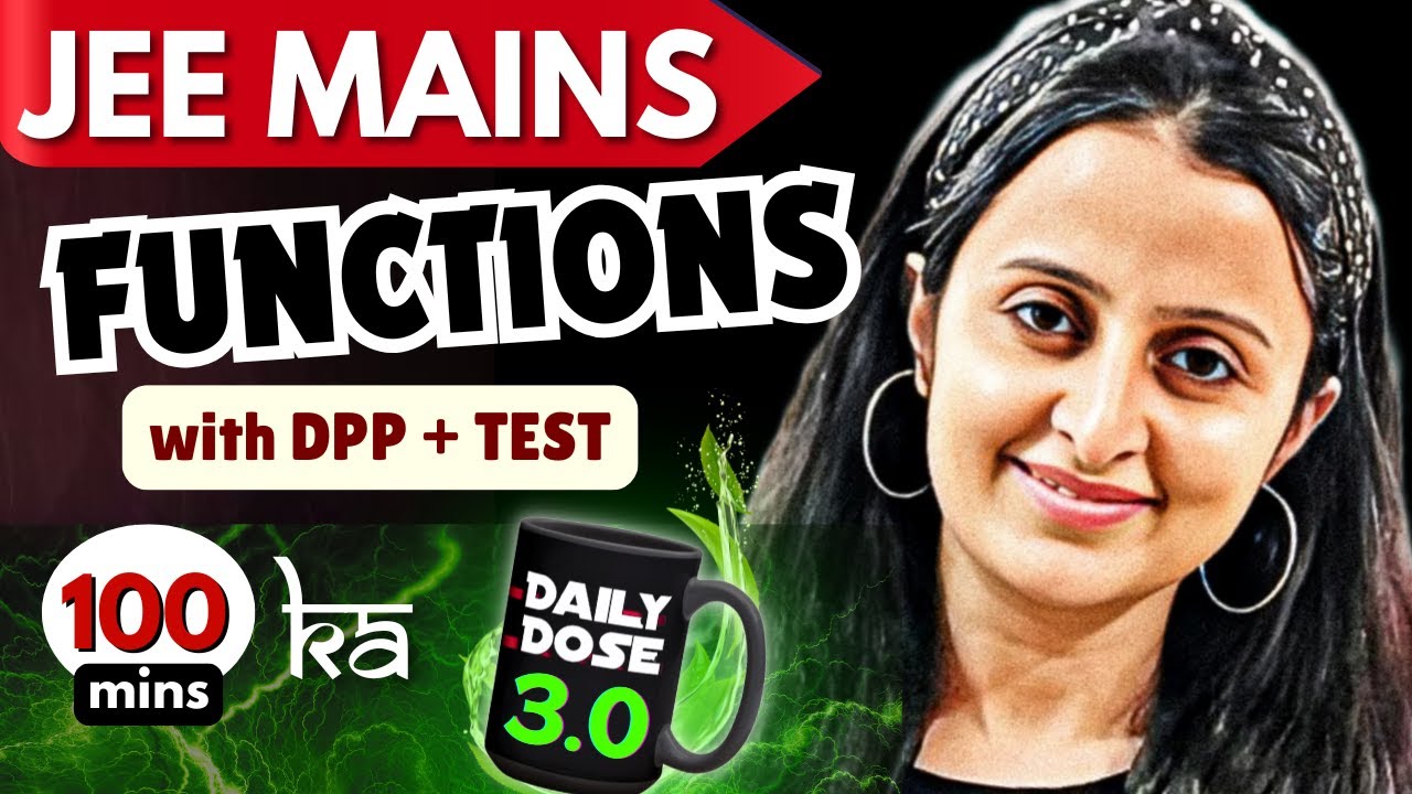 JEE MAINS 2026/27 : FUNCTIONS + 3.0 THEORY + Qs + DPP (Video Solutions) + CBT TEST|NEHA AGRAWAL |JEE