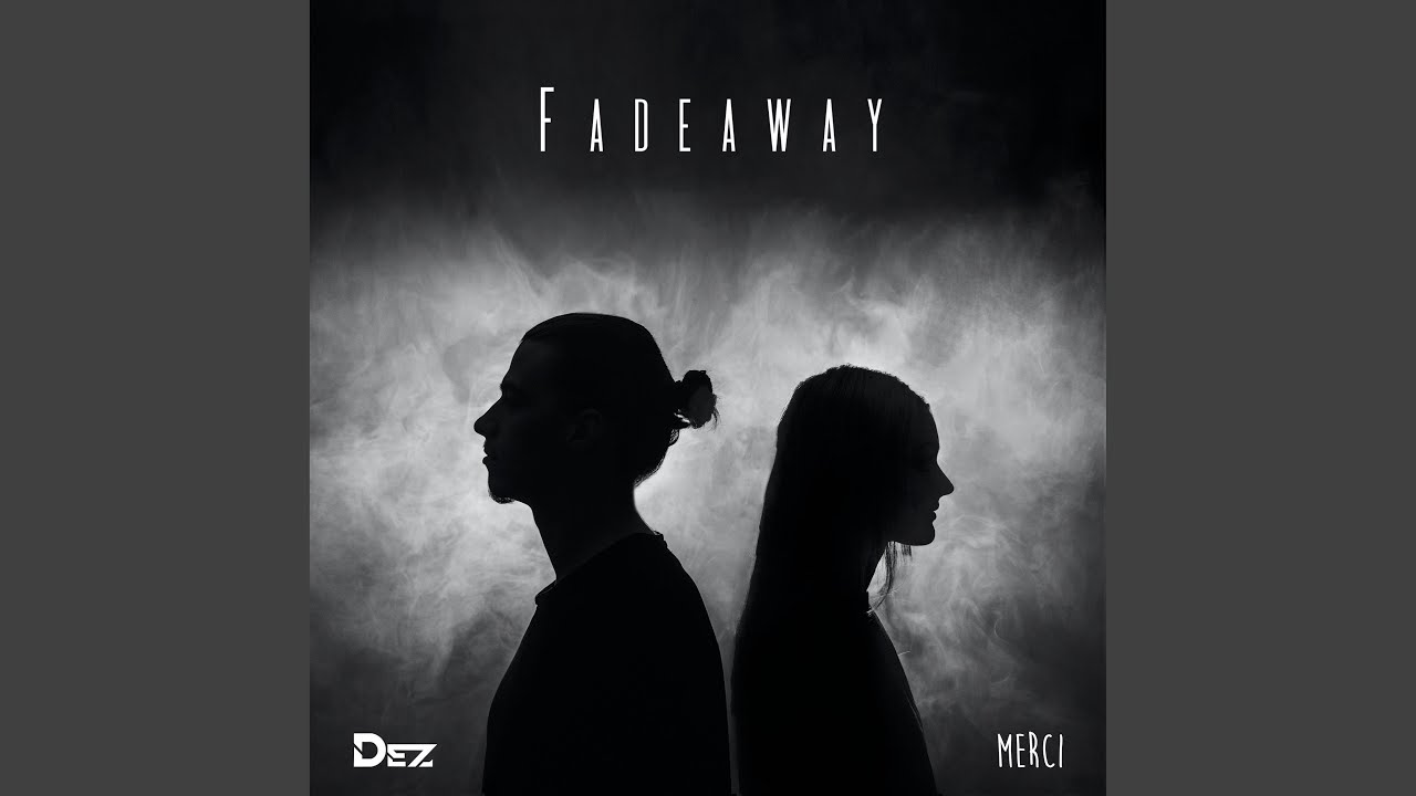 Fadeaway (feat. Merci)