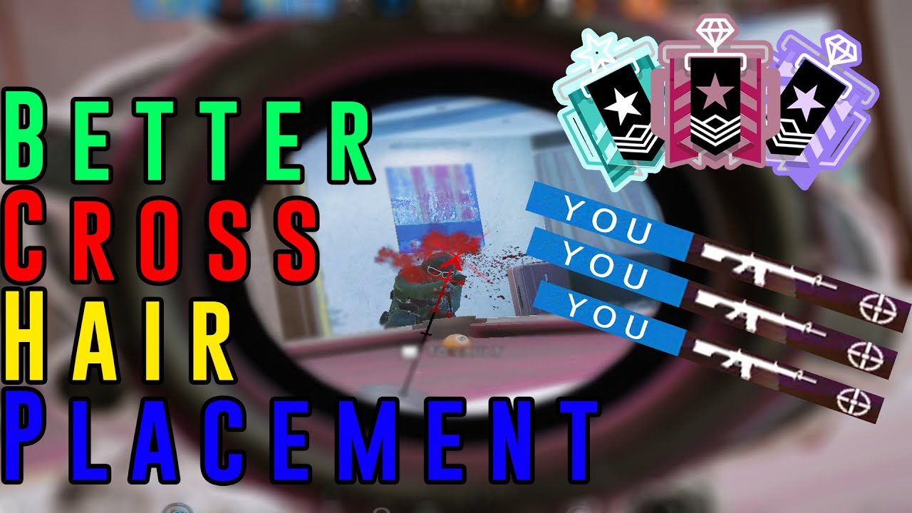 How to QUICKLY Get Better CROSSHAIR PLACEMENT - Rainbow Six Siege Tips