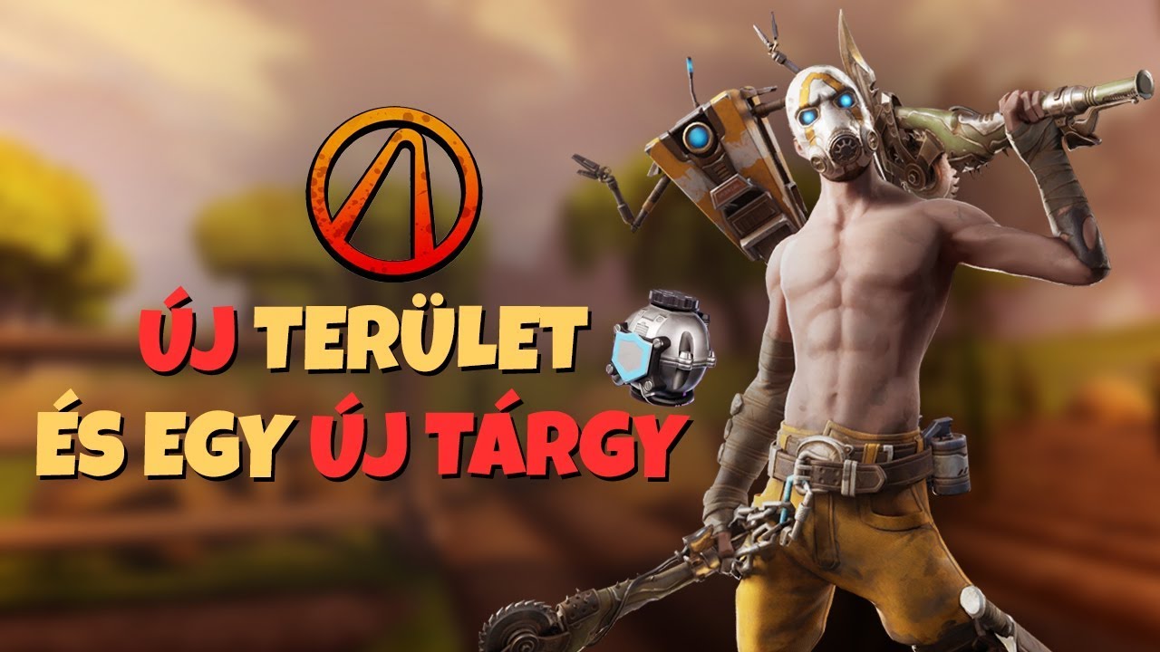 ÚJ TERÜLET ÉS EGY ÚJ TÁRGY! | BORDERLANDS CROSSOVER (Fortnite Battle Royale)