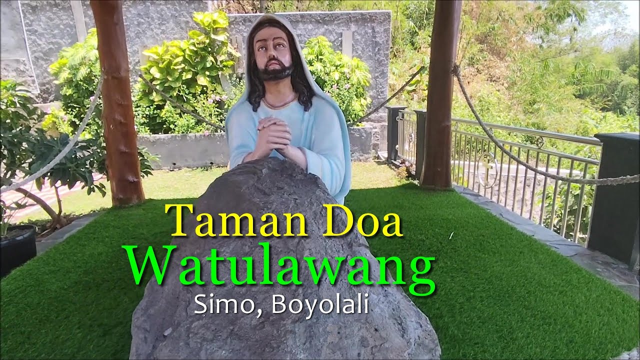 Taman Doa Watulawang  Boyolali