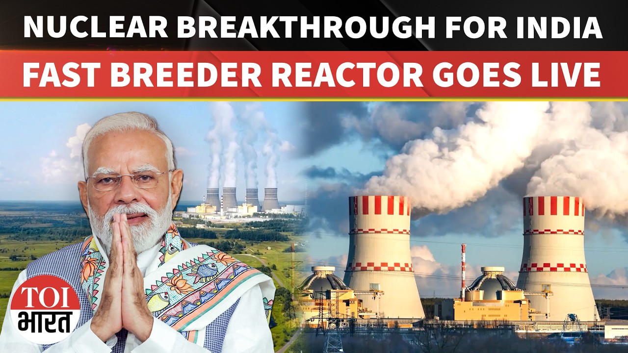 India Achieves Nuclear Breakthrough As Kalpakkam Reactor Hits Criticality, PM Modi Hails Milestone