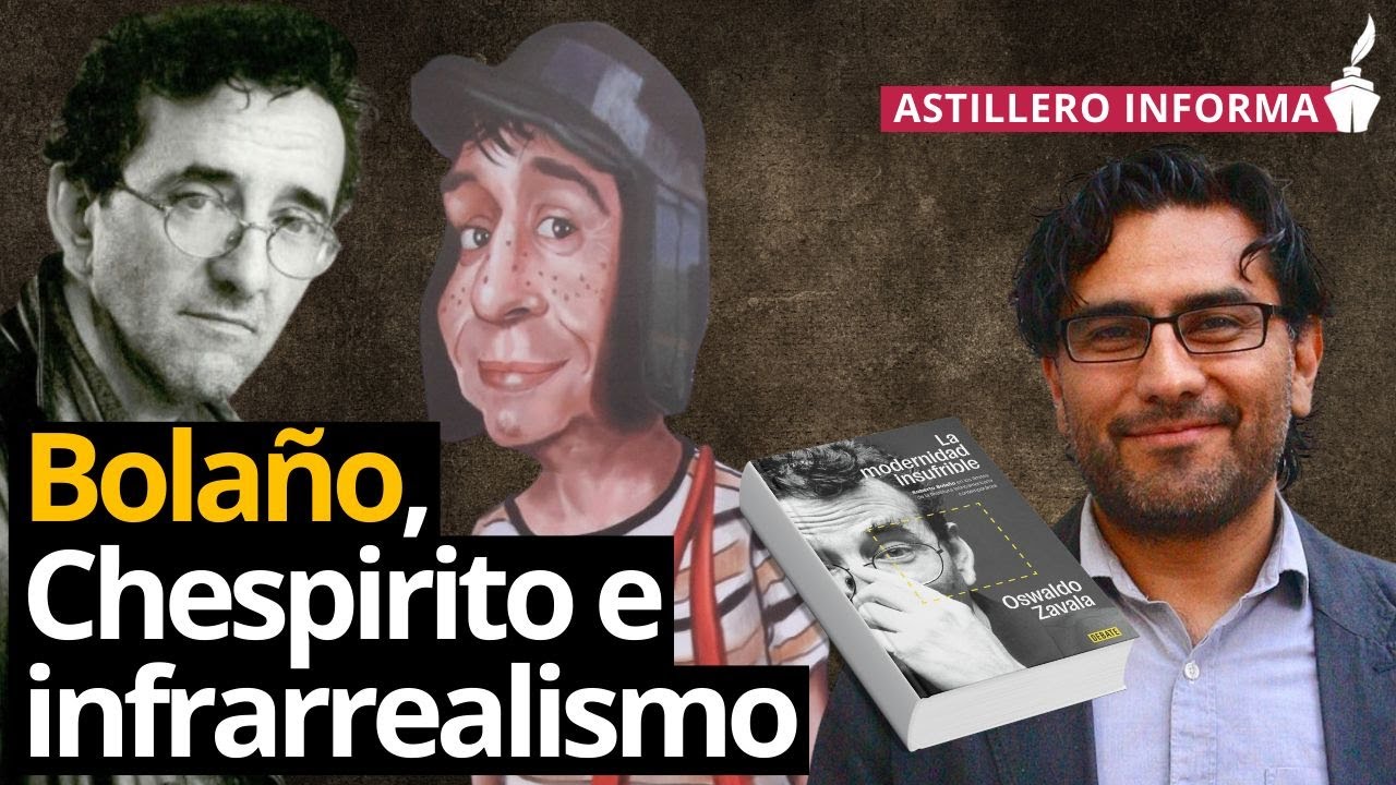 A Roberto Bolaño le habría divertido que lo confundieran con autor del Chavo del 8: Oswaldo Zavala