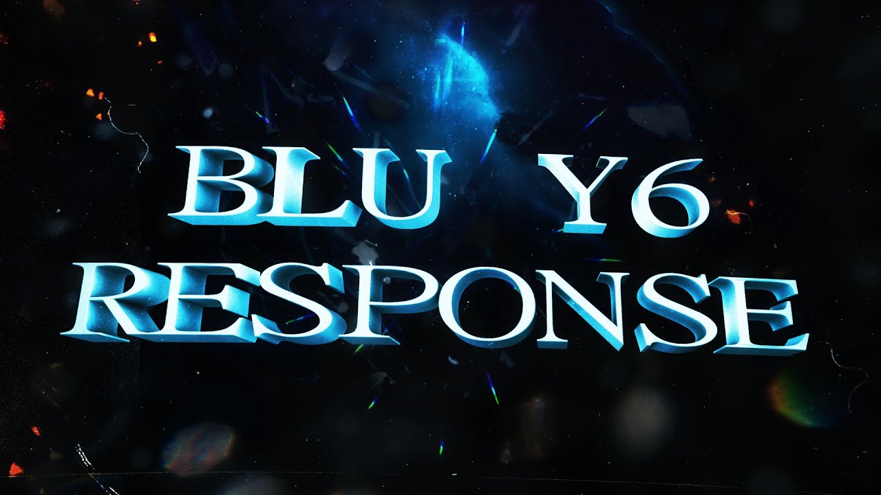 Blu [ Y6 ] Response